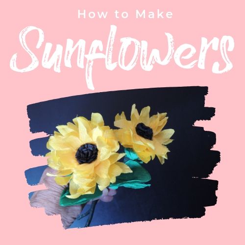 How to Make Tissue Paper Sunflowers - Hey, Let's Make Stuff