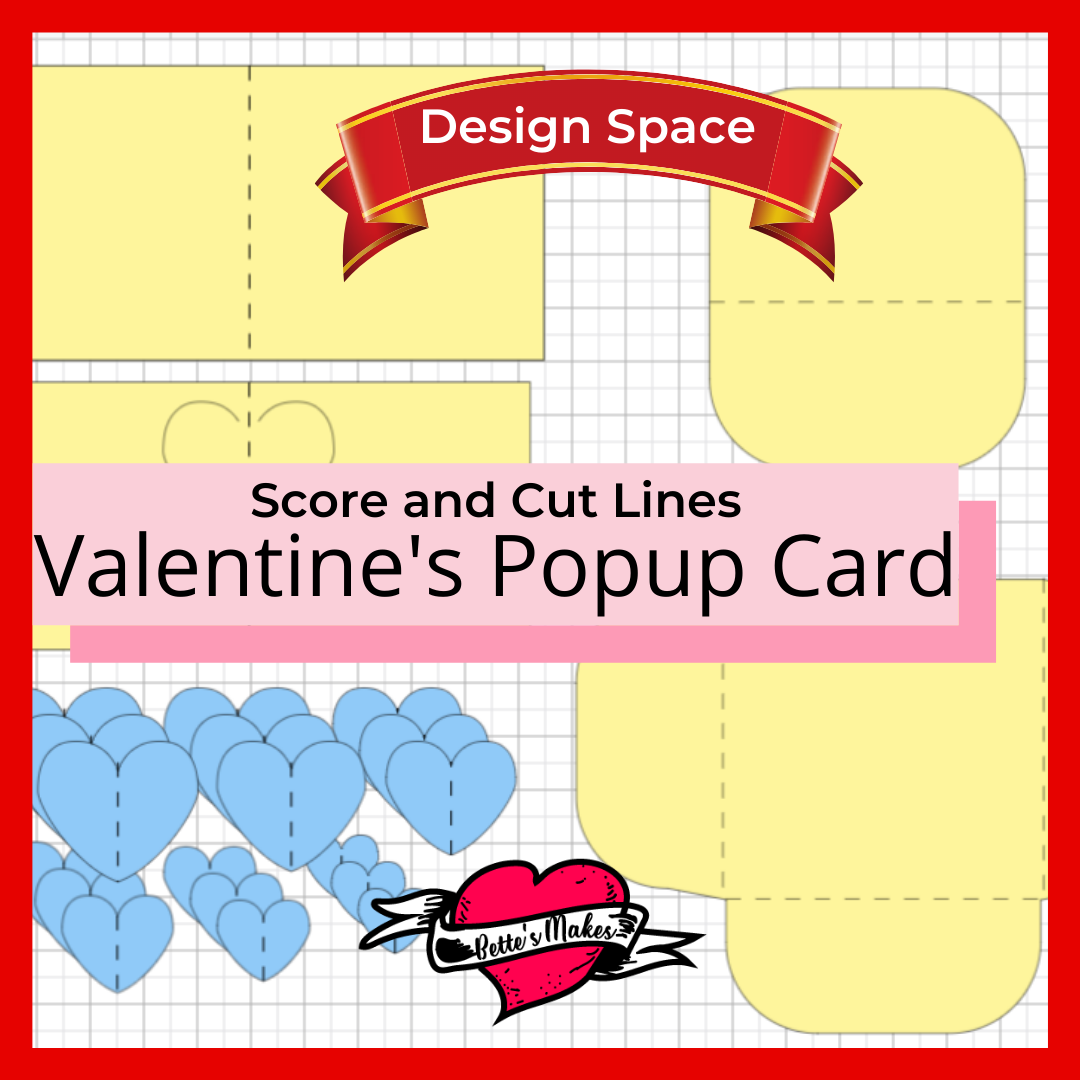 Popup Card for Valentine's Day using your Cricut - Bettes Makes