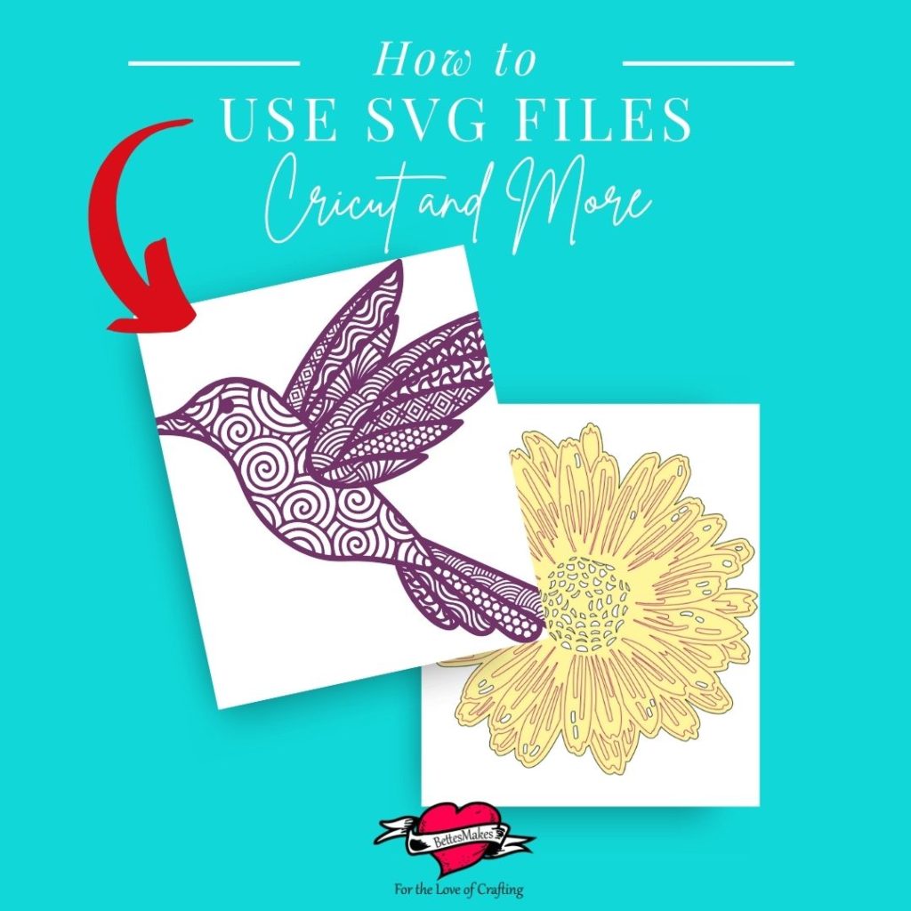 Download How To Use Svg Files Cricut And Other Cutting Machines Bettes Makes